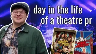 day in the life of a THEATRE PR | London Theatre, Theater Camp, ft @MickeyJoTheatre