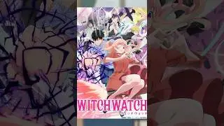 Witch Watch In A Minute #anime #lunarequinox #animereview
