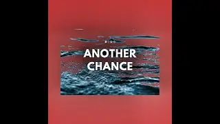 PTR9 - Another Chance