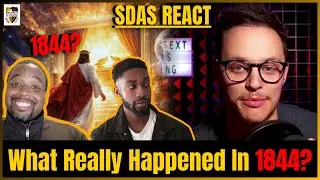 SDAS REACT TO: IRREFUTABLE PROOF the Adventist Church is Wrong about 1844 | Part 1