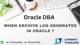 When archive log generates in Oracle?