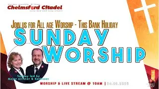 Sunday worship - Live Stream from The Salvation Army Chelmsford Citadel (UK) 24.08.2025 at 10 am