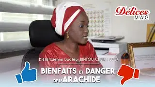 Arachide : quel intérêt nutritionnel? Dr Binetou Cheikh SECK nous dit tout