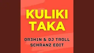 Kulikitaka Schranz Edit