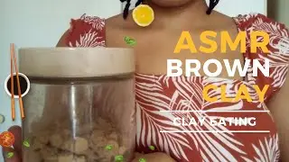 ASMR BROWN CLAY CRUNCH Pt1 (South African Clay)
