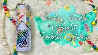 Teacher V-Split Tumbler Tutorial