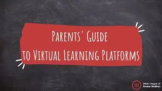 Parents' Guide to Virtual Learning Platforms