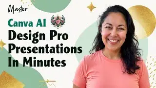 Master Canva AI: Design Pro Presentations in Minutes | EmpowerHER Wave | Canva How-To's