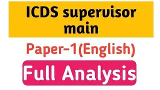 Icds supervisor main|English paper-1|full Analysis