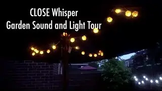 ASMR Very Close Whisper Garden Tour | Lights and Sounds