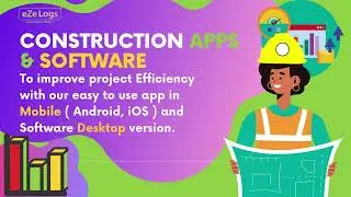 Ezelogs, a  Construction Management Software & App to Create Daily, Safety, Time, Performance logs