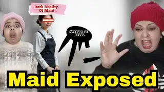 Maid Exposed | Dark Reality Of Maid | Mystery Of Stool | Maida Chughtai 