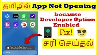 How to Fix App Not Opening because Developer option enabled Android Tamil | VividTech