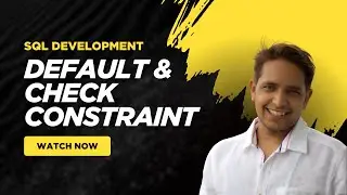 SQL Development Crash Course | Day 7: Default & Check Constraints in SQL