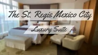 St. Regis Mexico City【Tour & Review】Top LUXURY Hotel With Perfect Service!!