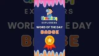 Word of the Day: What is a Badge? | Fun Learning for Kids | Elementary Explorers #youtubeshorts