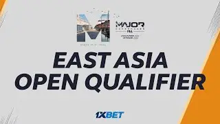 PGL Major 2024 - East Asia - Open Qualifier - Day 2