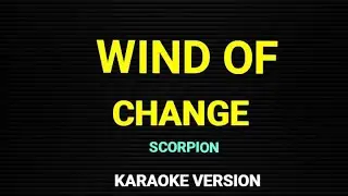 WIND OF CHANGE SCORPION KARAOKE VERSION SCORPION