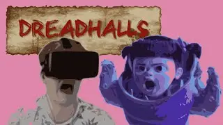 Что позволяет себе эта девочка? | Dreadhalls - Oculus Rift horror