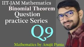 Binomial Theorem Question Practice Series Q9 (ratio of consecutive terms) IIT-JAM Mathematics