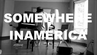 Somewhereinamerica [Mini Piano Cover x Remix]