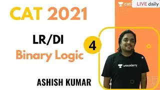 CAT 2021 | LRDI | Binary Logic Part-4 l CAT 2021 | Ashish Kumar