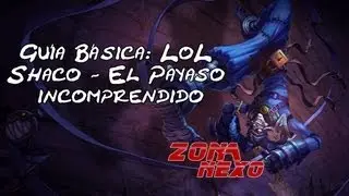 Gu&iacute;a B&aacute;sica de Shaco-El payaso incomprendido (LoL)