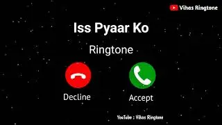 New Ringtone 2022 || Iss Pyaar Ko Ringtone || Himesh Reshammiya Song Ringtone || Vihas Ringtone