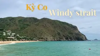 EO GI&Oacute; KỲ CO [ KY CO WINDY STRAIT | Tran Diep Son | VietNamlife