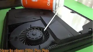 How to Clean PS4 Pro Fan 1080p 60fps