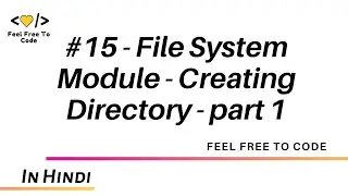 15. File System - Creating Directory - Node js