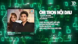 Ôm Trọn Nỗi Đau (Style Huy PT Remix) - Aki Khoa ♫ Thật Ra Anh Biết Hết Rồi Nhưng Giả Vờ Remix Tiktok