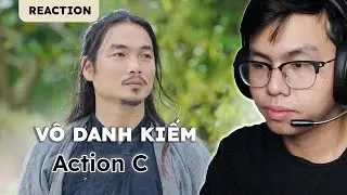 Reaction | V&ocirc; Danh Kiếm - Action C x Cửu &Acirc;m Ch&acirc;n Kinh
