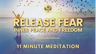 Let Go and Release Your Fears Guided Meditation for Inner Peace, Courage and Freedom