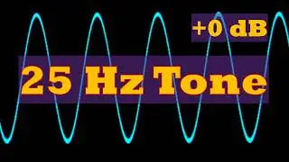 25 Hz Tone 5 minutes