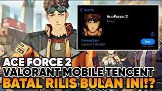 SUDAH 9 OKTOBER! GAME VALORANT MOBILE TENCENT BELUM RILIS! ACE FORCE 2 Android/iOS