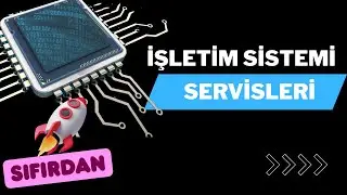 İşletim Sistemi Servisleri | Sıfırdan İşletim Sistemi Dersleri | Ders 2