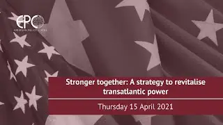 Stronger together: A strategy to revitalise transatlantic power