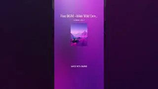 Free BGM ~16bit Wild Drive~