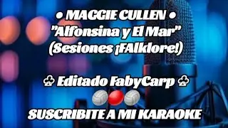 Maggie Cullen - Alfonsina y El Mar | Sesiones ¡FAlklore! (Karaoke)