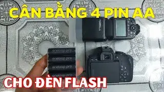 Cách cân bằng pin sạc AA cho đèn flash máy ảnh và micro không phải ai cũng biết #hoangthamvlog