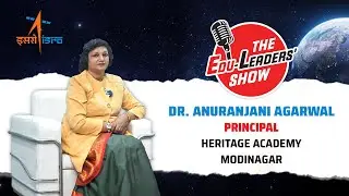How can schools engage Gen-Z & Gen-Alpha? - Dr. Anuranjani Agarwal speaks on 