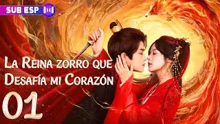 【EP01】La Reina zorro que Desafía mi Corazón | SUB ESP