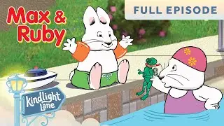 Max & Ruby - Super Max's Cape / Ruby's Water Lily / Max Says Goodbye - FULL EPISODE
