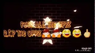 R.I.P THE OPPZ🙏🙏💯🖕