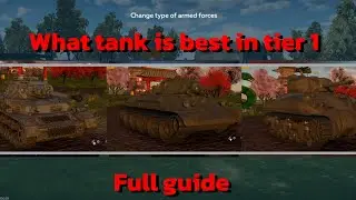 What tank would you choose in tier 1 ?. Full guide War Thunder Mobile