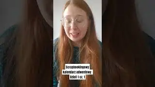 Kalendarz adwentowy scrapkowo.pl Dzień 1 cz. 1