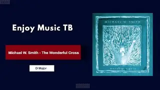 Michael W. Smith - The Wonderful Cross (Piano Tutorial)