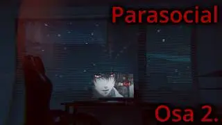 Savonmaa pelaa Parasocial osa 2 