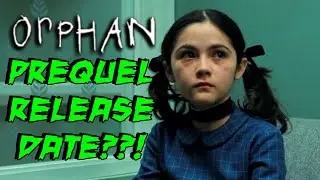 ORPHAN PREQUEL: Release Date Confirmed?! + New Photos!